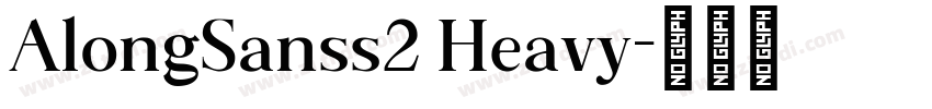 AlongSanss2 Heavy字体转换